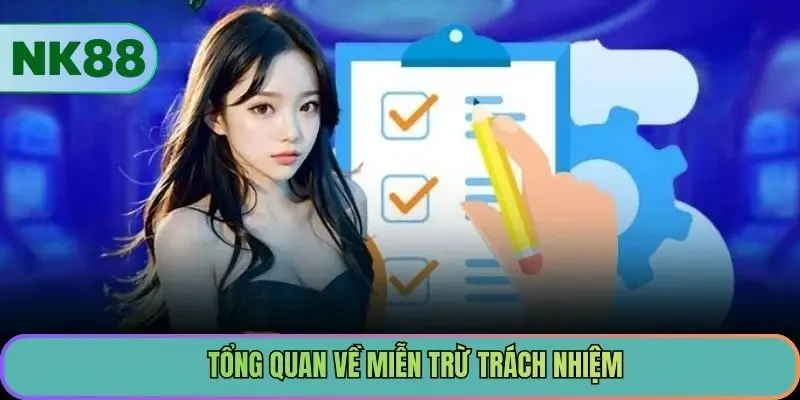 Tổng quan về miễn trừ trách nhiệm tại NK88